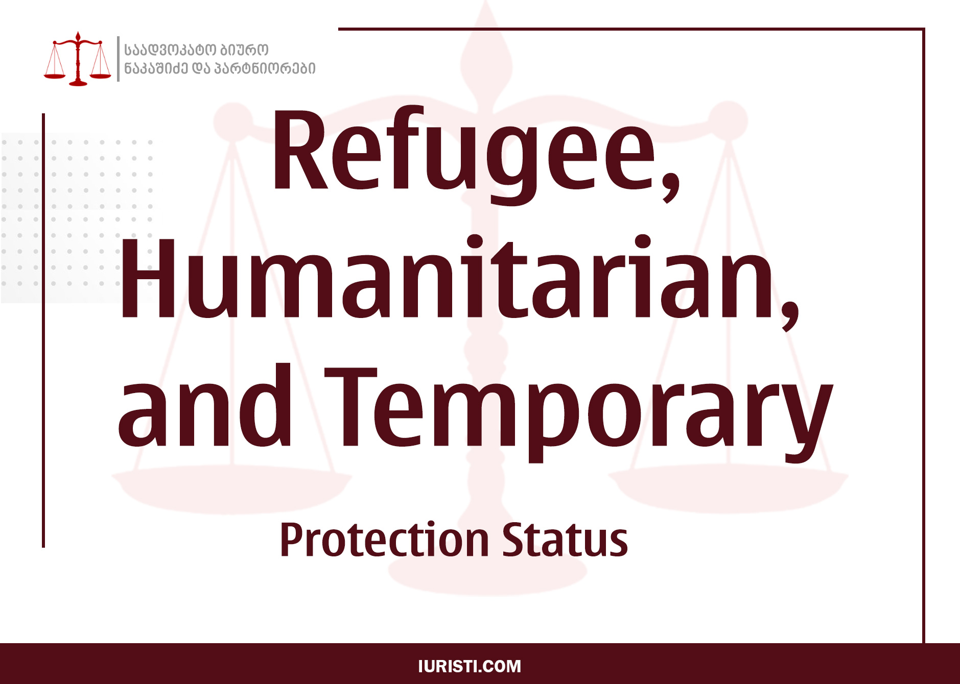 Forms of International Protection in Georgia: Refugee, Humanitarian, and Temporary Protection Status